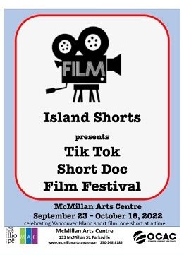 Callout for Film Makers from Vancouver Island: Tik Tok© Short Doc Film Festival