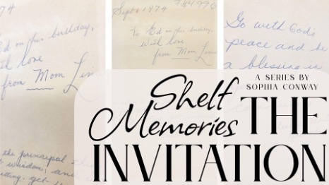 Shelf Memories:  The Invitation,  with Sophia Conway