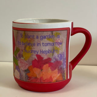 Linda Greig - Magic Mug - "To Plant a Garden is to Believe in Tomorrow"