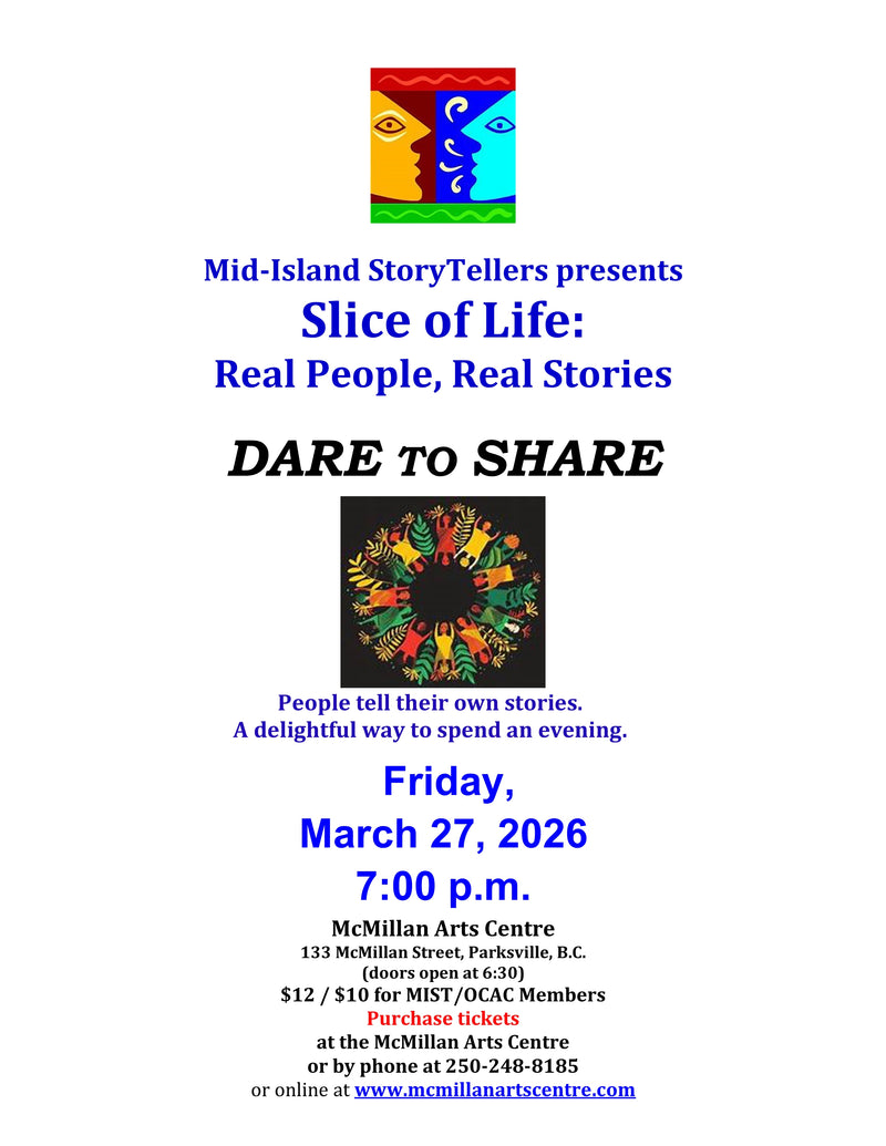 Slice of Life: Dare to Share - Friday March 27, 2026 -  - Box Office - McMillan Arts Centre & MAC Box Office