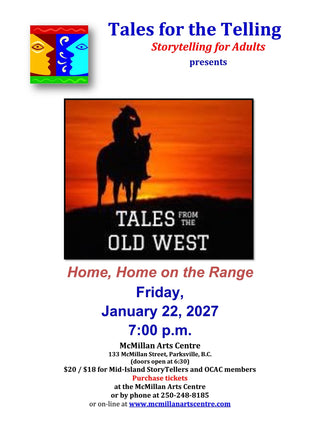 Tales for the Telling presents:  Home, Home on the Range, January 22, 2027