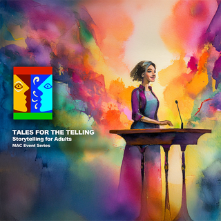 Tales for the Telling - 2025/2026 Season Ticket Package -  - Artist Talk - McMillan Arts Centre & MAC Box Office